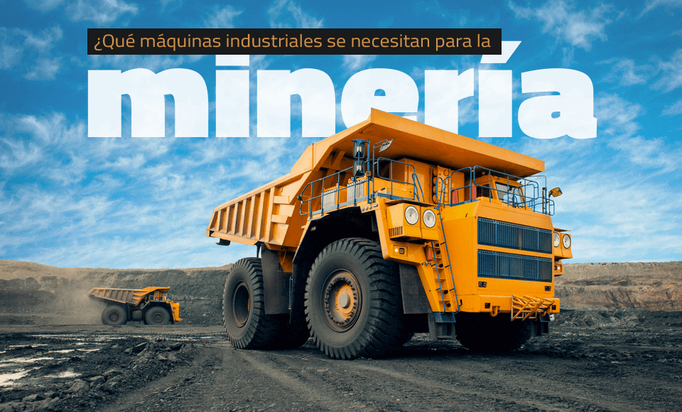 máquinas para la minería, qué máquinas existen para las construcciones en minerías a cielo abierto,
